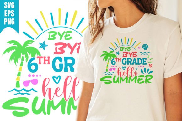 Hello Summer 6th Grade SVG: Graphics for T-Shirt Designs