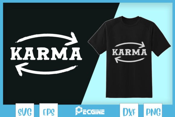 Karma Is Watching SVG Graphics for T-Shirt Designs
