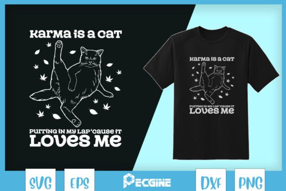 Karma Loves Me Cat Purring SVG: Graphics for T-Shirt Designs & Local Branding