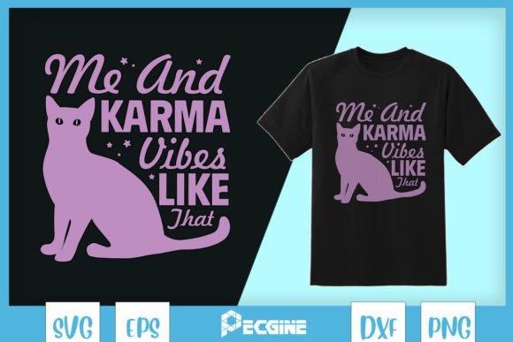 Me Karma Lazy Cat Vibe SVG: Graphics for T-Shirt Designs