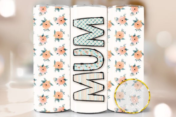 Mum Floral Tumbler Wrap: Graphics for Crafts & Branding